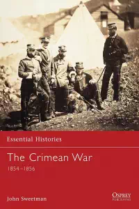 The Crimean War 1854-1856 - John Sweetman